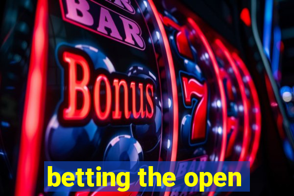 betting the open