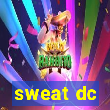 sweat dc