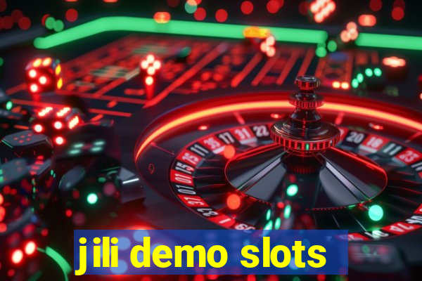 jili demo slots