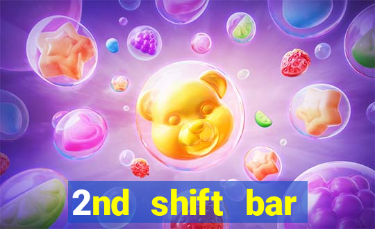 2nd shift bar casino review