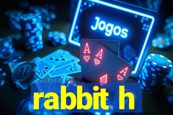 rabbit h