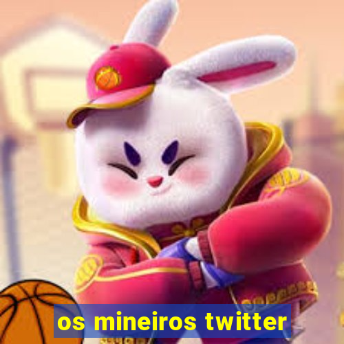 os mineiros twitter