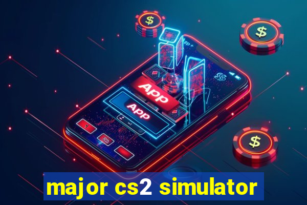 major cs2 simulator