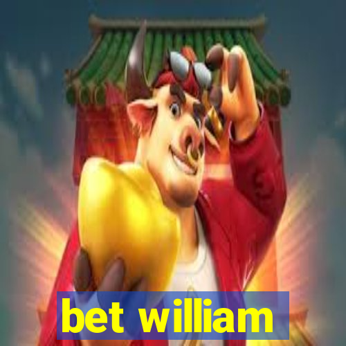 bet william