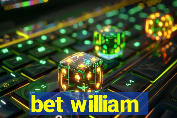 bet william