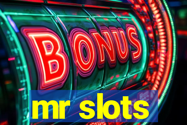 mr slots