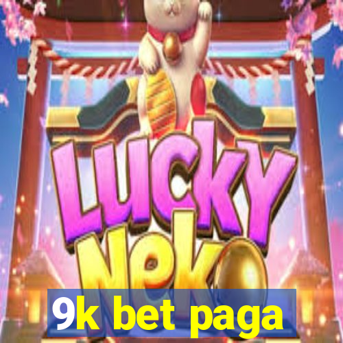 9k bet paga