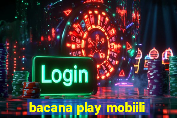 bacana play mobiili