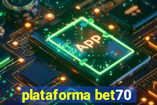 plataforma bet70