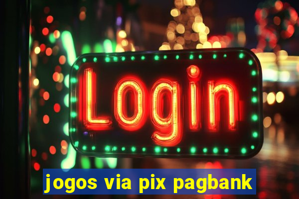 jogos via pix pagbank