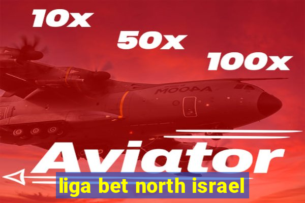 liga bet north israel