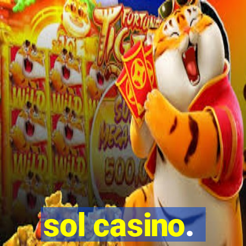 sol casino.