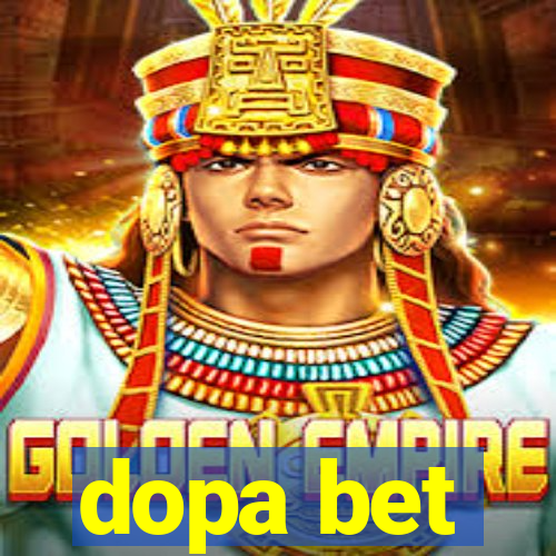 dopa bet