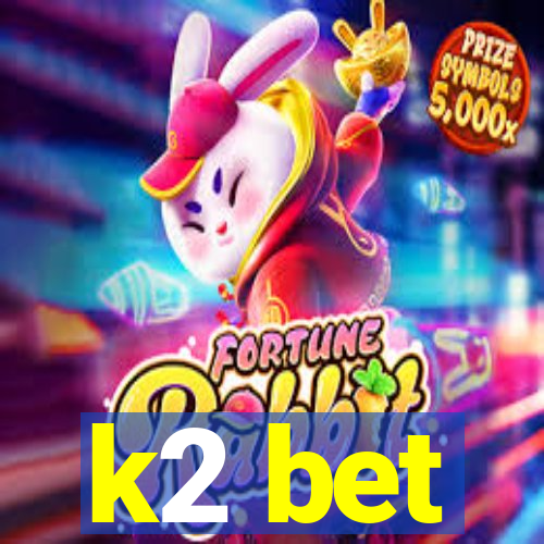 k2 bet