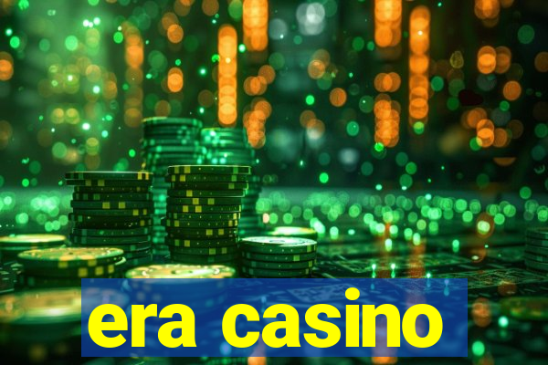 era casino