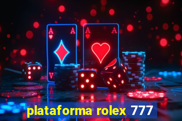 plataforma rolex 777