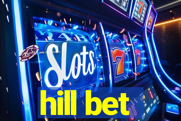 hill bet