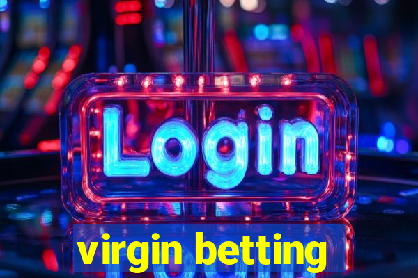 virgin betting