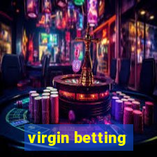 virgin betting