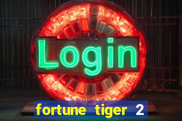 fortune tiger 2 demo free