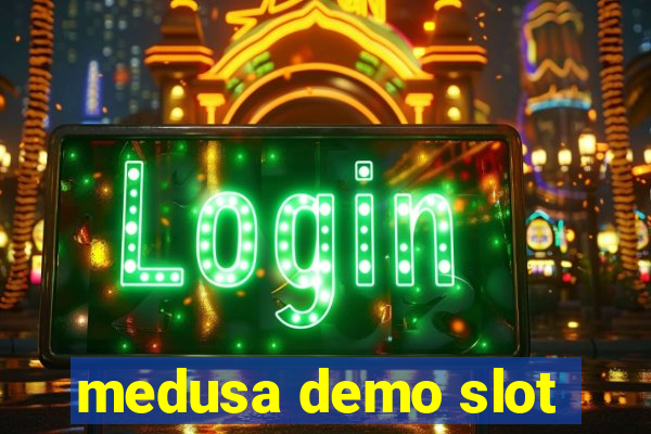 medusa demo slot