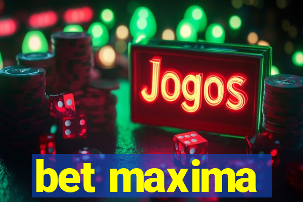 bet maxima