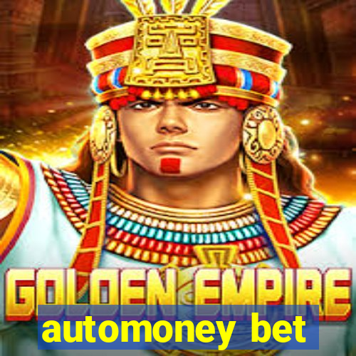 automoney bet