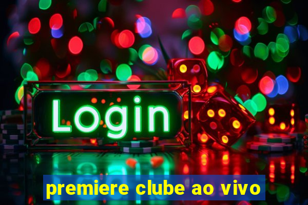 premiere clube ao vivo