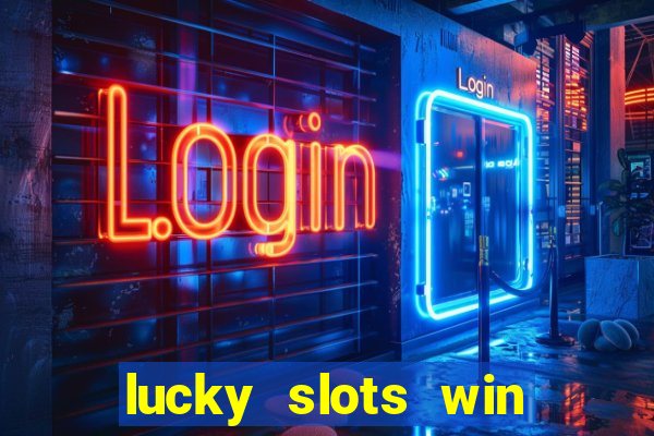 lucky slots win real cash gcash