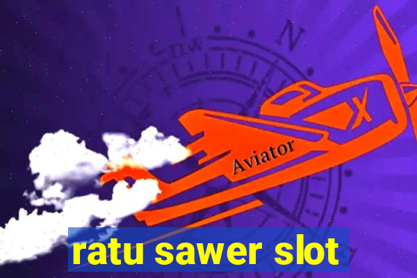 ratu sawer slot