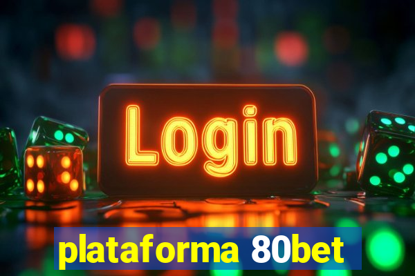 plataforma 80bet