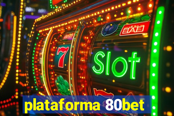 plataforma 80bet