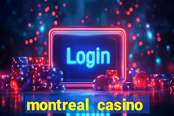 montreal casino online gambling