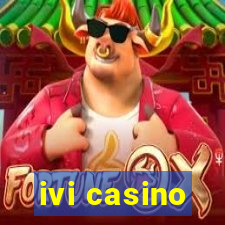 ivi casino