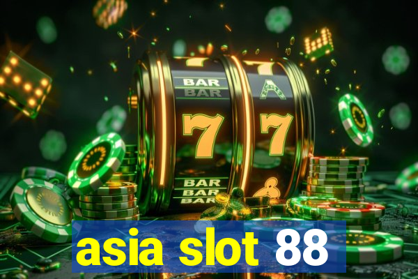 asia slot 88