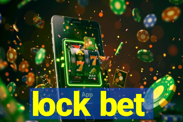 lock bet