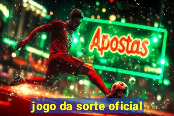 jogo da sorte oficial