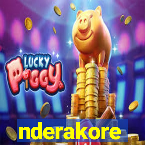 nderakore