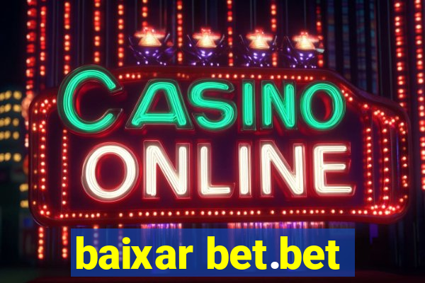 baixar bet.bet