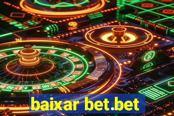 baixar bet.bet