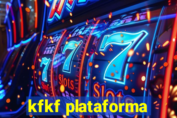 kfkf plataforma