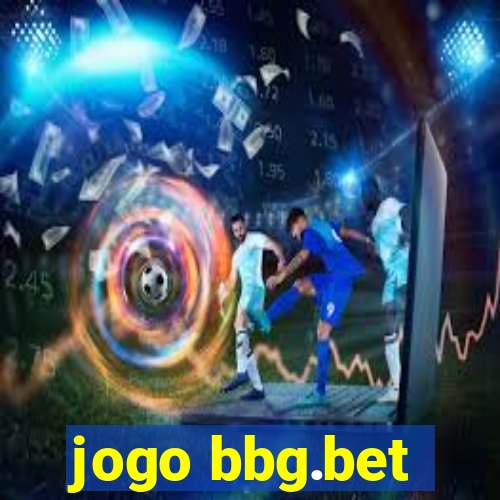 jogo bbg.bet