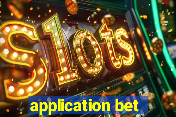 application bet