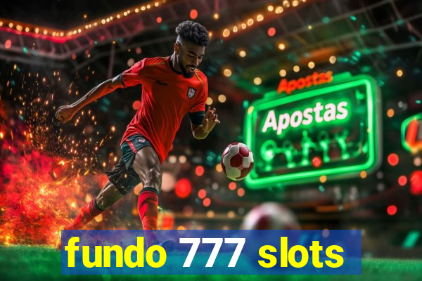 fundo 777 slots