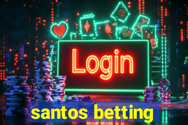 santos betting