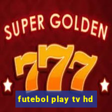 futebol play tv hd