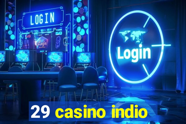 29 casino indio