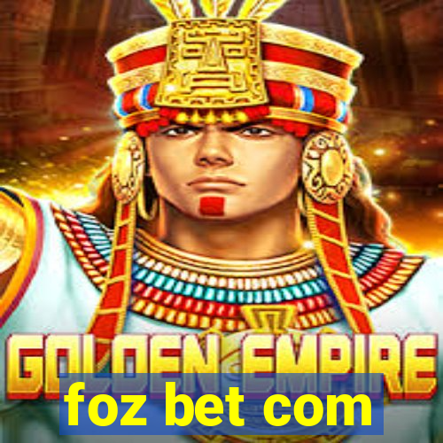 foz bet com