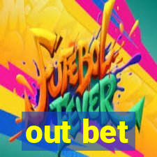 out bet