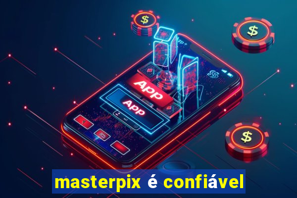 masterpix é confiável